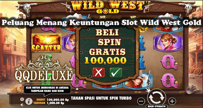 Peluang Menang Keuntungan Slot Wild West Gold